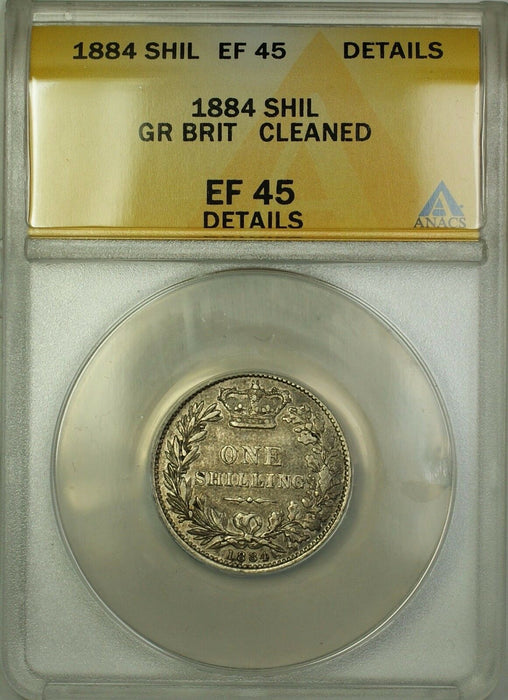 1884 Great Britain 1S Shilling Silver Coin ANACS EF-45 Details Cleaned