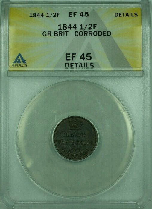1844 1/2F Great Britian ANACS EF 45 Details Corroded 1/2 Farthing Coin KM#738