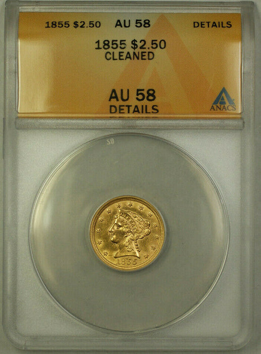 1855 Liberty Gold Quarter Eagle $2.50 Coin ANACS AU-58 Details (B)