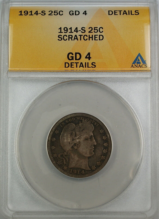 1914-S Barber Silver Quarter Coin, ANACS GD-4, Details - Scratched
