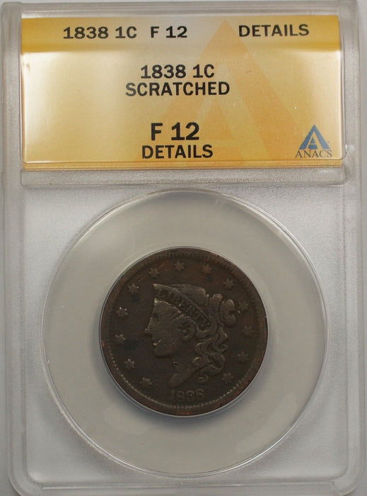 1838 Large Cent 1c Copper Coin ANACS F-12 Details Scratched (B)