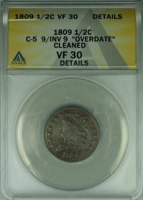 1809 Classic Head Half Cent C-5 9/Inv 9 'Overdate'  ANACS VF-30 Details Cleaned
