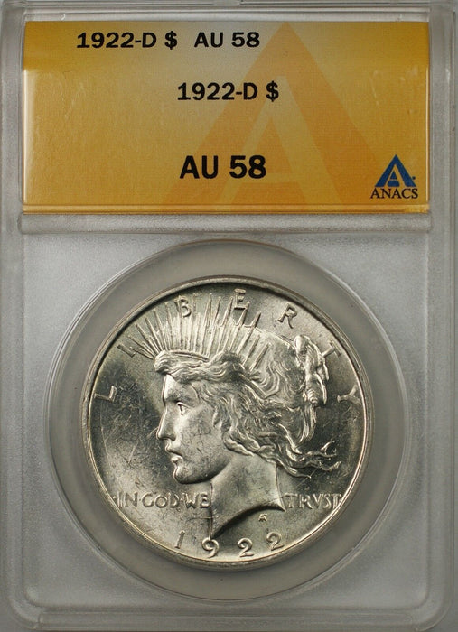 1922-D $1 Peace Silver Dollar Coin ANACS AU-58 (Better Coin) (8C)