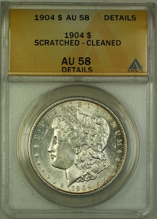 1904 Morgan Silver Dollar $1 Coin ANACS AU-58 Details Scratched Cleaned