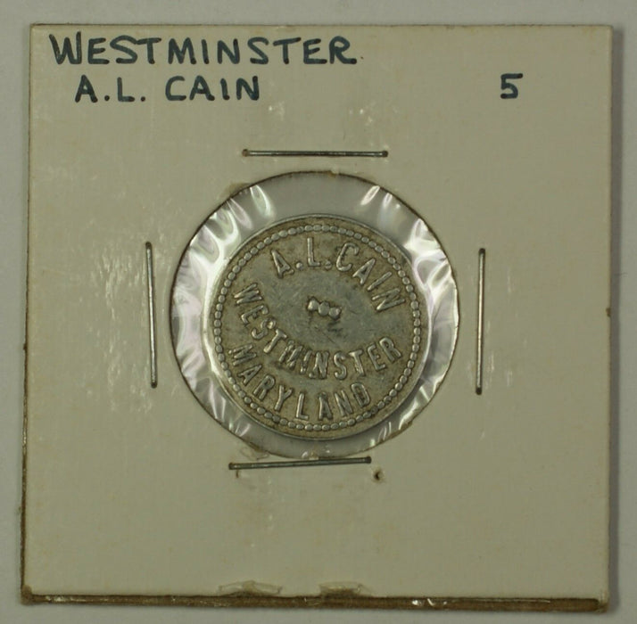 Early 20th Century 5c Trade Token A.L. Cain Carroll County Westminster MD S-C-5