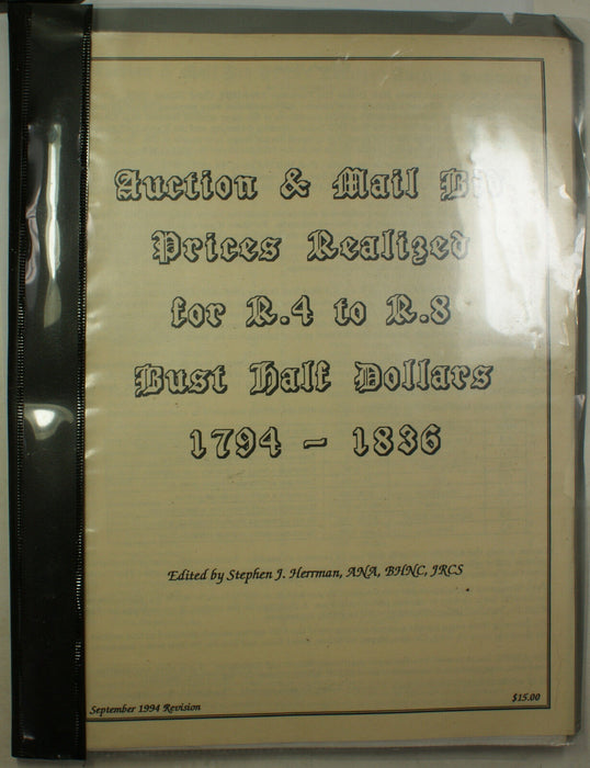 September '94 S. J. Herrman Auction & Mail Bid Prices Realized R4-R8 Bust Halves