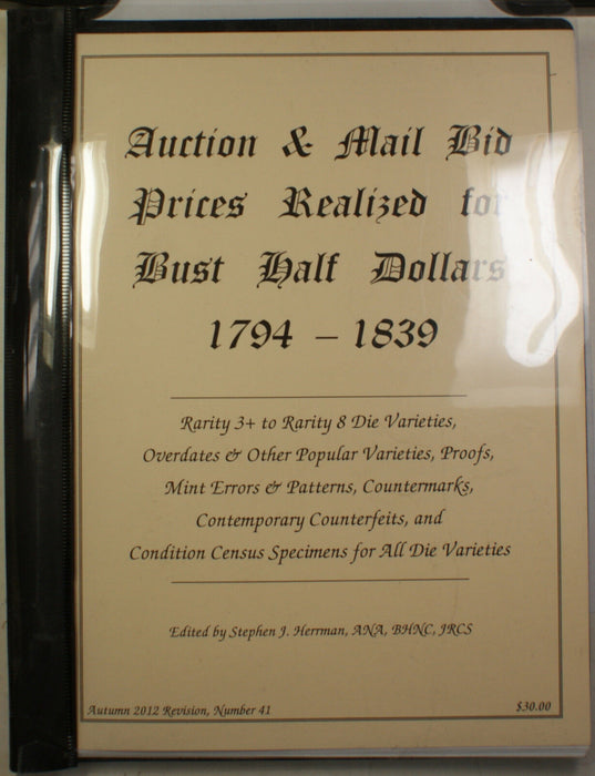 2012 #41 S. J. Herrman Auction & Mail Bid Prices Realized for R4-R8 Bust Halves