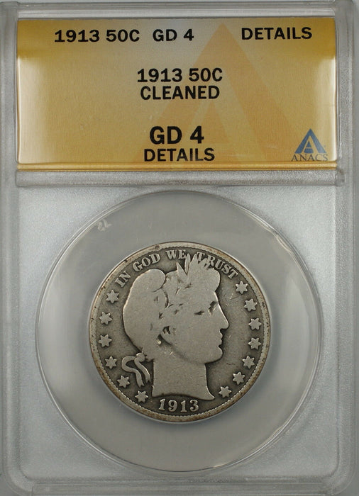 1913 Barber Silver Half Dollar 50c Coin ANACS GD-4 Details Cleaned