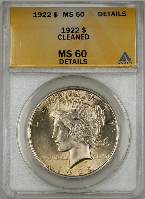 1922 Peace Silver $1 ANACS MS-60 Details Clnd (Better Coin) Lightly Toned (10)