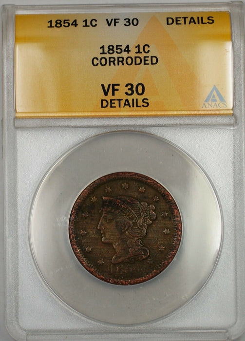 1854 Large Cent 1c Coin ANACS VF 30 Details Corroded (B)