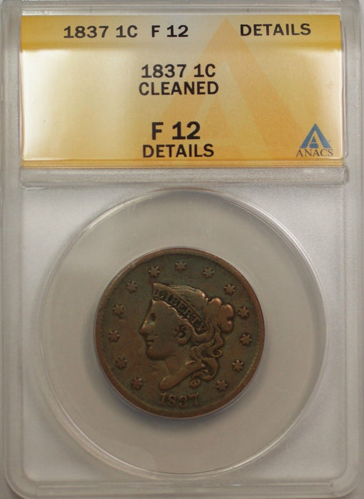 1837 Large Cent 1C Coin ANACS F 12 Details Cleaned