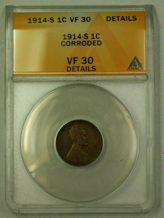 1914-S Lincoln Wheat Cent 1c ANACS VF-30 Details Corroded (WW)