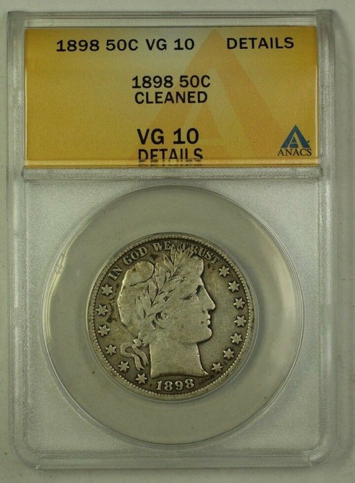 1898 US Barber Silver Half Dollar 50c Coin ANACS VG-10 Details Cleaned (Better)