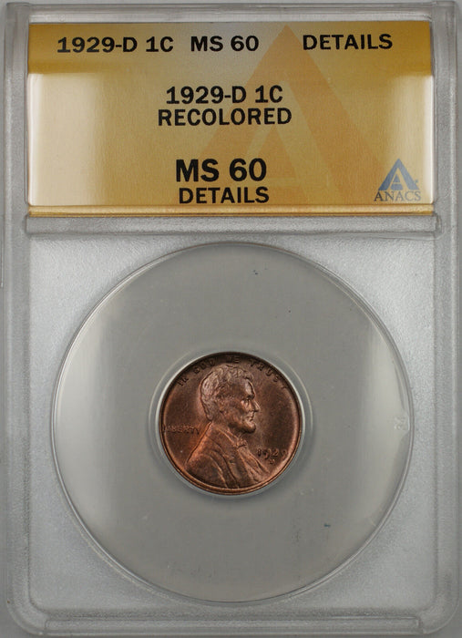 1929-D Lincoln Wheat 1C Coin ANACS MS-60 Recolored Details (Better Coin RM)