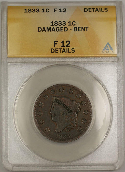 1833 Coronet Head Large Cent 1C Coin ANACS F 12 Details Damaged Bent