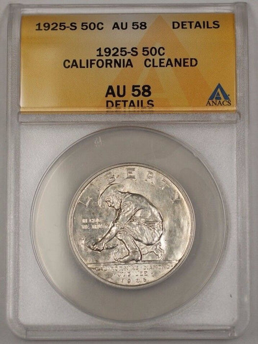 1925-S US California Commemorative Silver 50c Coin ANACS AU-58 Details Cleaned