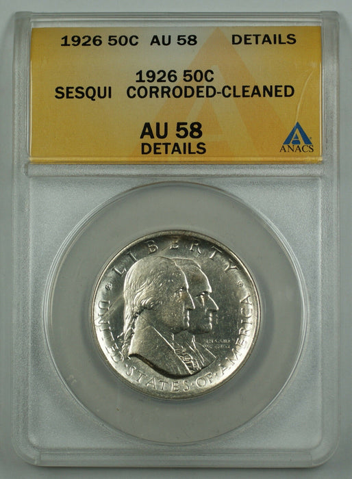 1926 Sesqui Commemorative Silver Half Coin ANACS AU 58 Detail Corroded Cleaned
