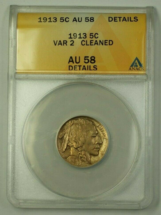 1913 US Buffalo Nickel 5c Coin VAR 2 ANACS AU-58 Details Cleaned (Better)