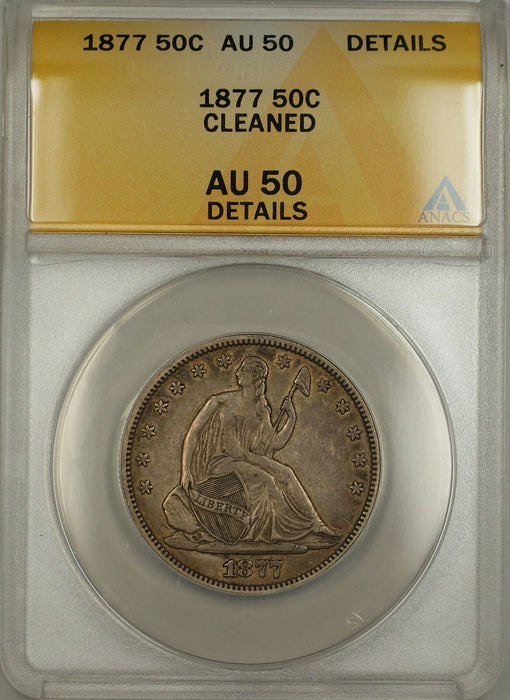 1877 Seated Liberty Silver Half Dollar 50c Coin - ANACS, AU-50, Details Cleaned!