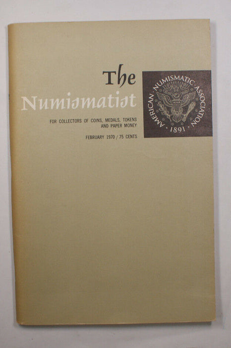 The Numismatist For Collectors Of Coins Paper money February 1970