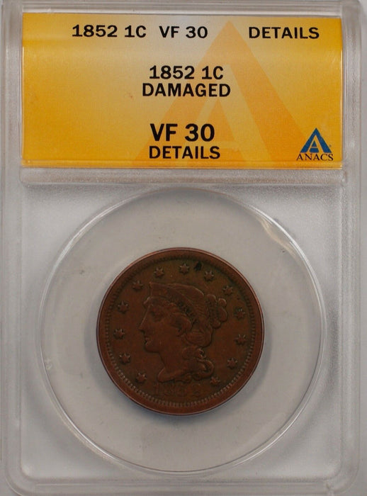 1852 Large Cent 1c Coin ANACS VF 30 Details Damaged