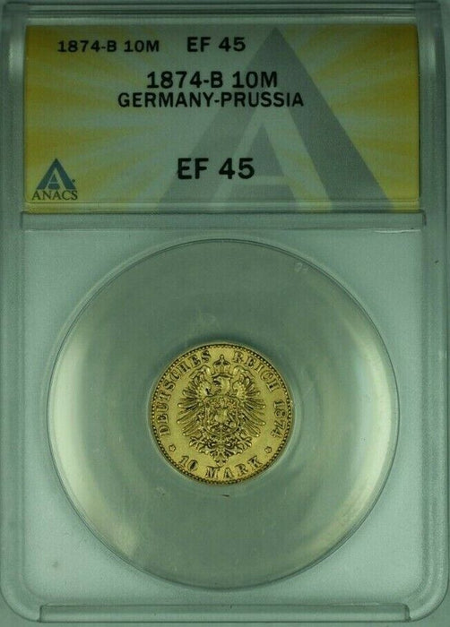 1874-B Germany-Prussia 10M Mark Gold Coin ANACS EF-45
