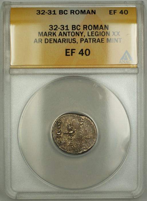 32-31 BC Roman Denarius Silver Coin Mark Antony Legion XX ANACS EF-40 AKR