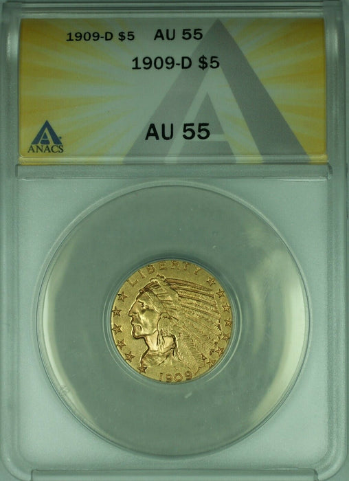 1909-D Indian Half Eagle $5 Gold Coin ANACS AU-55