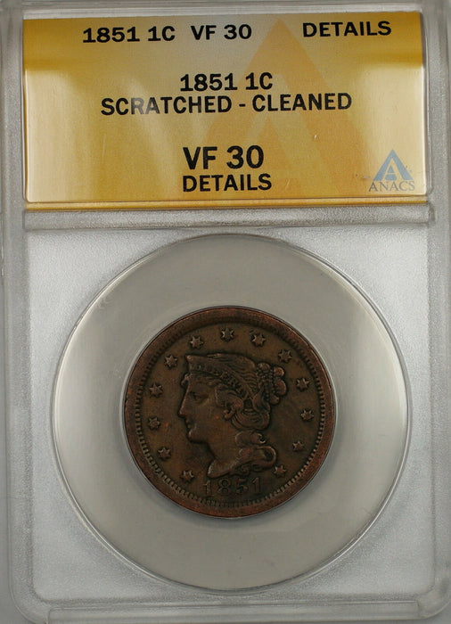 1851 Braided Hair Large Cent 1c Coin ANACS VF-30 Details Scratched-Cleaned