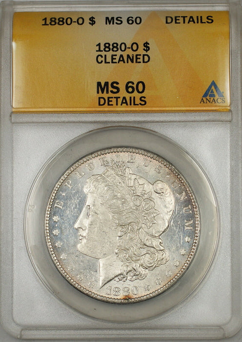 1880-O Morgan Silver Dollar $1 ANACS MS-60 Details Cleaned (Better Coin) (6A)