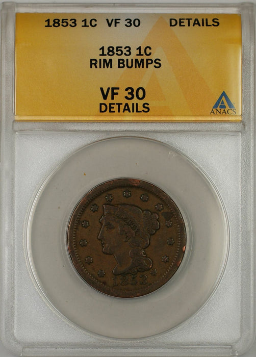 1853 Braided Hair Large Cent 1C Coin ANACS VF 30 Details Rim Bumps A