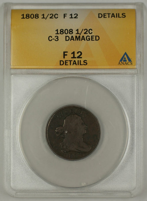 1808 Draped Bust Half Cent Coin ANACS C-3 Damaged F-12 Details