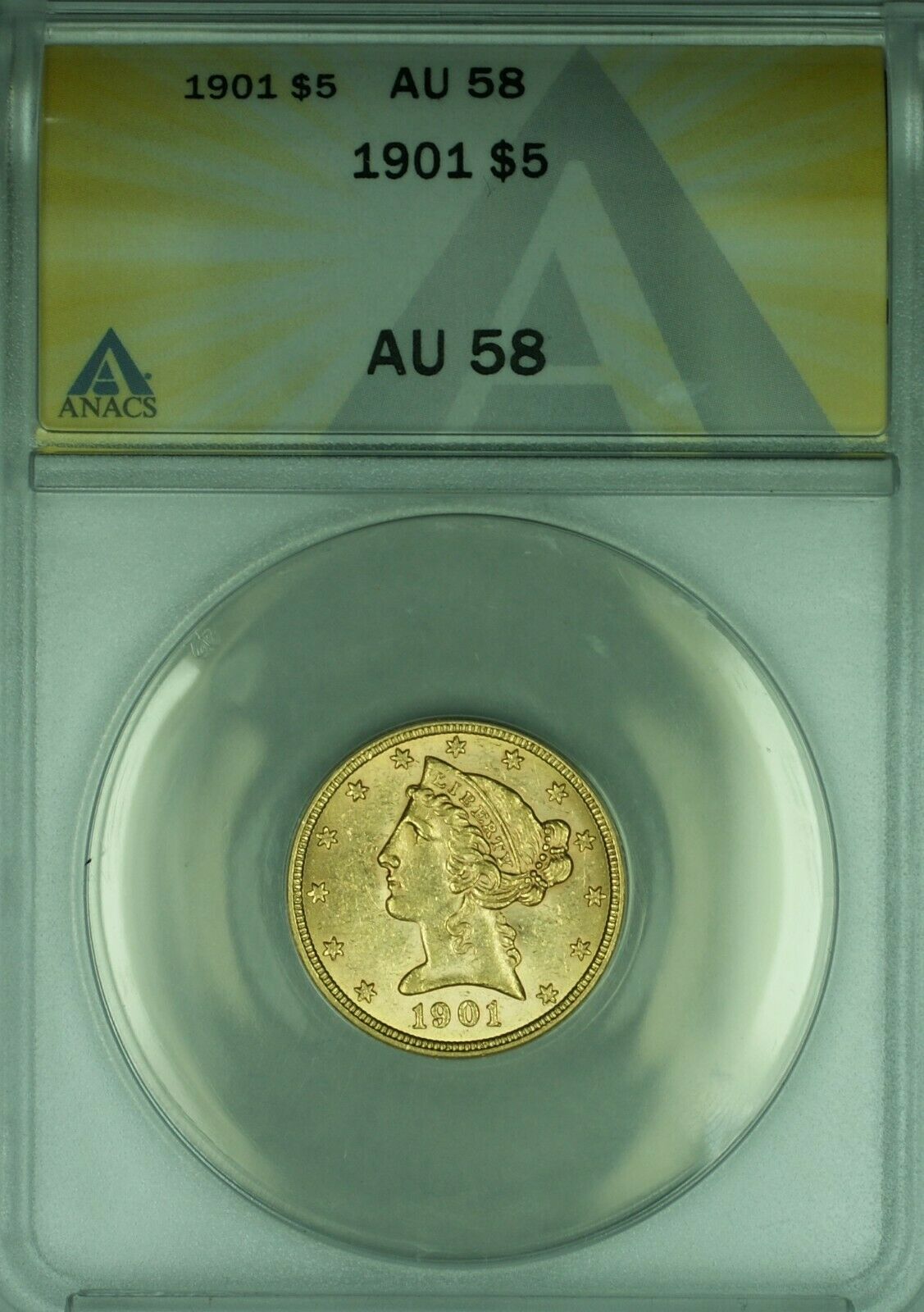 1901 Liberty 5 Half Eagle Gold Coin ANACS AU 58 Better Coin