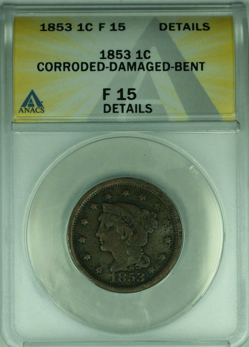 1853 Braided Hair Large Cent  ANACS F-15 Details Corroded-Damaged-Bent  (43)