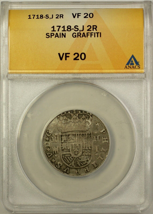 1718-S, J Spain 2R Reales Silver Coin ANACS VF 20 Graffiti Segovia