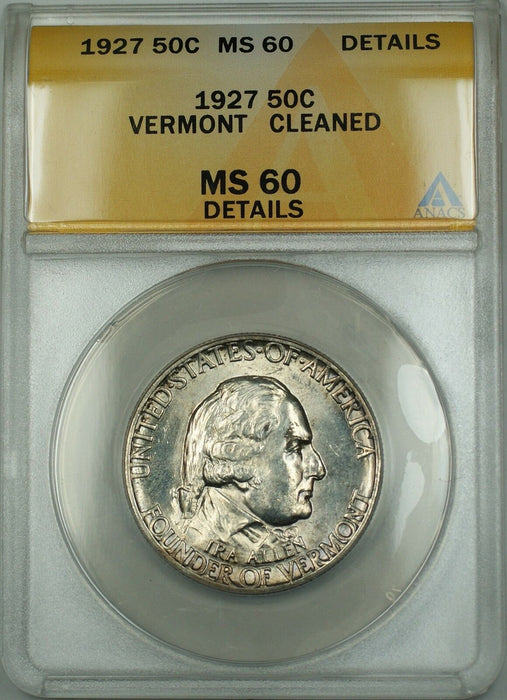 1927 Vermont Commemorative Silver Half 50c ANACS MS-60 Det Cleaned (Better Coin)