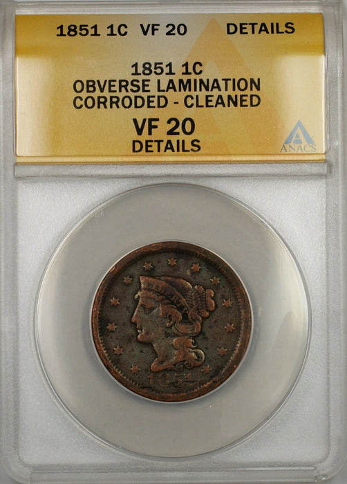 1851 Braided Hair Large Cent Coin ANACS VF-20 Details Corroded-Cleaned OBV Lam.