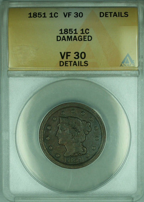 1851 Braided Hair Large Cent 1c Coin ANACS VF-30 Details Damaged