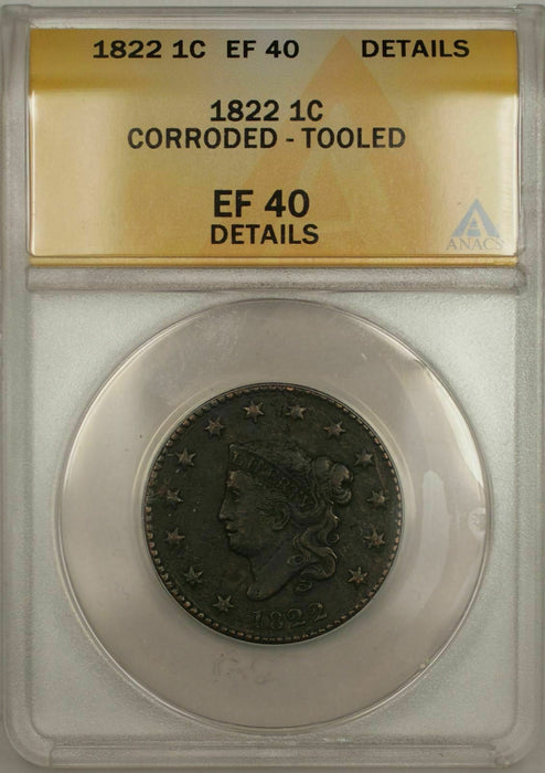 1822 Coronet Head One Cent 1C ANACS EF 40 Details Corroded Tooled