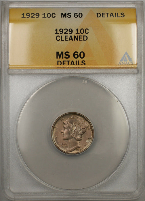 1929 Silver Mercury Dime 10C ANACS MS-60 Cleaned Details (Toned Better Coin 10)