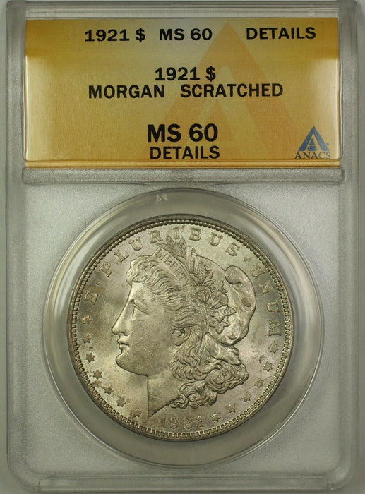 1921 Morgan Silver Dollar $1 ANACS MS-60 Details Scratched (Better Coin)