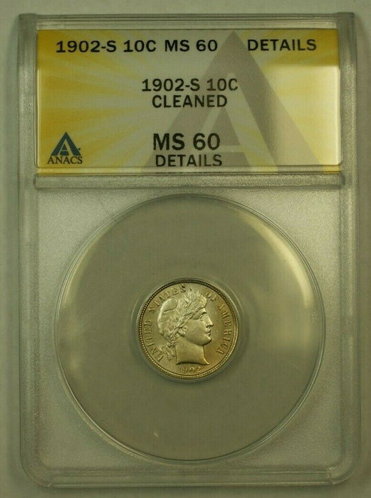 1902-S Barber Dime 10c ANACS MS-60 Details Cleaned (High Grade) (RS)