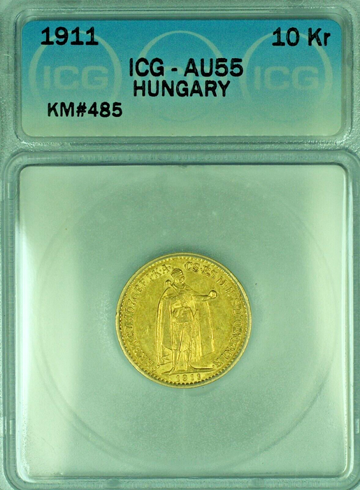 1911 Hungary 10 Korona Gold Coin ICG AU 55