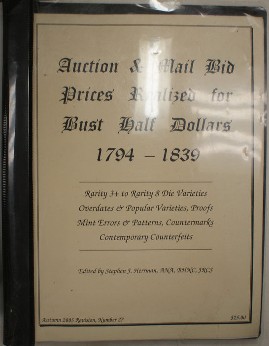 Autumn 2005 #27 S. J. Herrman Auction & Mail Bid Prices Realized for Bust Halves