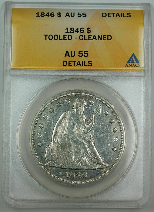 1846 Seated Liberty Silver Dollar, ANACS AU-55 Details, Cleaned/Tooled