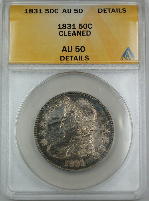 1831 Bust Silver Half Dollar, ANACS AU-50 Details, Cleaned