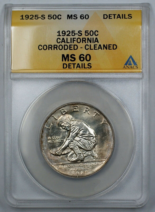 1925-S California Comm Silver Half ANACS MS 60 Details Corroded Cleaned (Better)