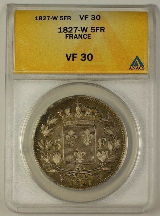 1827-W France Five Franc 5F Silver Coin ANACS VF-30