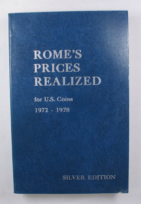 Romes Prices Realized For US Coins 1972-1978 Volume I Silver Edition