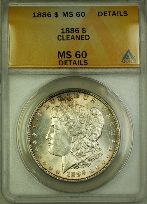 1886 Morgan Silver Dollar $1 ANACS MS-60 Details Cleaned (Better Coin)